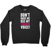 Don't Make Me Use My Teacher Voice Youth Sweatshirt