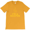 i'm a keeper T-Shirt