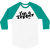 I'm A Tepper 3/4 Sleeve Shirt
