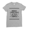 merry christmas ya filthy animal Ladies Fitted T-Shirt