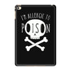 allergic to poison iPad Mini 4