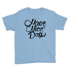 have a nice day Youth Tee
