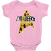 im geeky and i know it Baby Onesie