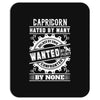 Capricorn Hated By Many Wanted By Plenty Mousepad