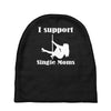 i support single moms stripper pole dancer funny saying Baby Beanies