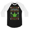 smoke weed every christmas 3/4 Sleeve Shirt