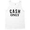cash only Tank Top
