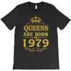queens are born in 1979 T-Shirt