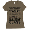 This 5 TH Grade Teacher Has An Amazing! Class Ladies Fitted T-Shirt