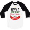 have a merry christmas and a happy new year 3/4 Sleeve Shirt