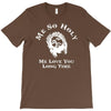 me so holy  funny  jesus religion christian long time love comic T-Shirt
