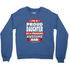 proud daughter dad Crewneck Sweatshirt