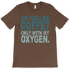 do you like coffee T-Shirt