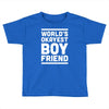 world's okayest boyfriend couple love funny Toddler T-shirt
