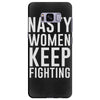 nasty women keep fighting Samsung Galaxy S8 Plus