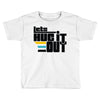 lets hug it out Toddler T-shirt