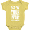 Screw Your Lab Safety I Want Superpowers Baby Onesie