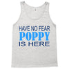 have no fear poppy is here Tank Top