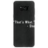 that's what she said quote white logo Samsung Galaxy S8 Case