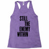 still the enemy within Racerback Tank