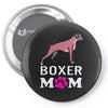 love boxer dog mom funny Pin-back button