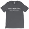 i may be wrong but it's highly unlikely T-Shirt