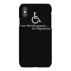 i am handicapped i'm psychotic iPhoneX