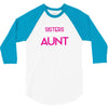 Only The Best Moms Get Promoted To Aunt 3/4 Sleeve Shirt