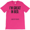 great in bed T-Shirt