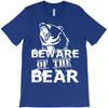 Beware Of The Bear T-Shirt