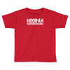 hoorah Toddler T-shirt