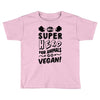 Be A Super Hero For Animals Go Vegan! Toddler T-shirt