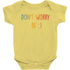 Dont Worry Be Happy Baby Bodysuit