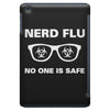 nerd flu no one is safe iPad Mini