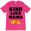 Kind As A Mother T-Shirt