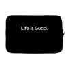 Life Is Gucci Laptop sleeve