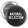 NATURAL SELECTION Pin-back button