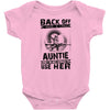 Back Of I Have A Crazy Auntie And I am not Afraid To Use Her Baby Onesie