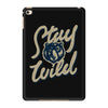 stay wild 2 iPad Mini 4