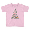 we wish you a merry christmas Toddler T-shirt