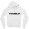 i do what i want Zipper Hoodie