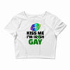kiss me im gay Crop Top