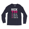 SEX YES HOT SEX SAFE SEX GREAT SEX Long Sleeve Shirts