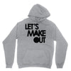 let's make out Hoodie