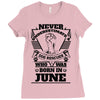 Never Underestimate Dog Rescuer Who Was Born June Ladies Fitted T-Shirt