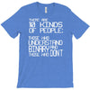 there are 10 kinds of people T-Shirt
