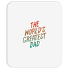 The Worlds Greatest Dad Mousepad