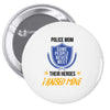 police mom  i rised mine Pin-back button