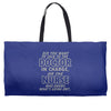 nurse knows whats going on Weekender Totes