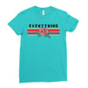 Everything Ladies Fitted T-Shirt